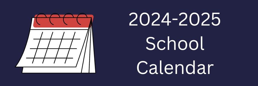 2024-2025 School Calendar